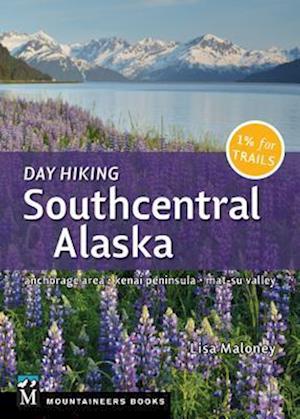 Day Hiking Southcentral Alaska