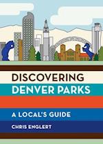 Discovering Denver Parks