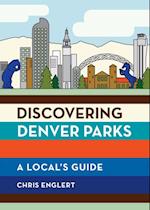 Discovering Denver Parks