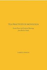 Bamana, G:  Tea Practices in Mongolia