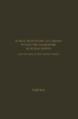 Mai, T:  Human Trafficking As A Brand Within The Framework o