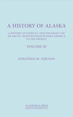 Nielson, J:  A History of Alaska, Volume III