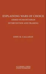 Callahan, J:  Explaining Wars of Choice