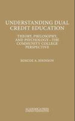 Johnson, R:  Understanding Dual Credit Education