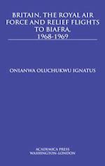 Britain, the Royal Air Force and relief flights to Biafra, 1968-1969