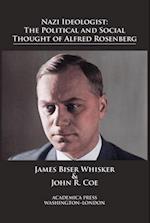 Nazi ideologist : the political and social thought of Alfred Rosenberg 
