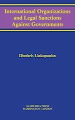 International Organizations and Legal Sanctions Against Governments (W. B. Sheridan Law Books)