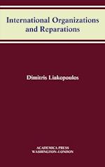 International Organizations and Reparations (W.B. Sheridan Law Books)