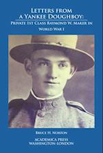 Letters from a Yankee doughboy : Private 1st Class Raymond W. Maker in World War I 