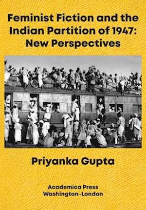 Feminist Fiction and the Indian Partition of 1947