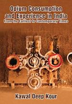 Opium Consumption and Experience in India