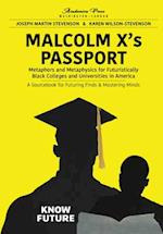 Malcolm X's passport : metaphors and metaphysics for futuristically black colleges and universities in America, a sourcebook for futuring finds and ma