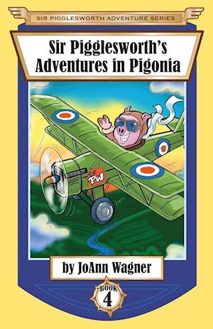 Sir Pigglesworth's Adventures in Pigonia