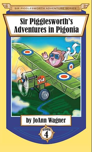 Sir Pigglesworth's Adventures in Pigonia