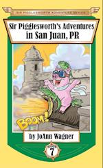 Sir Pigglesworth's Adventures in San Juan, PR