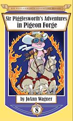 Sir Pigglesworth's Adventures in Pigeon Forge