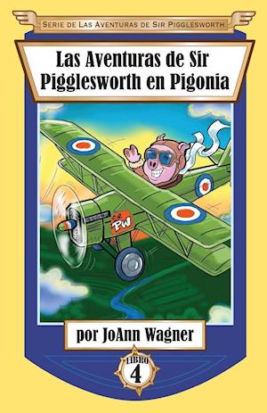 Las Aventuras de Sir Pigglesworth En Pigonia