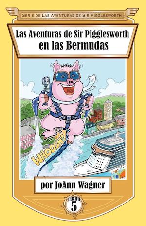 Las Aventuras de Sir Pigglesworth En Las Bermudas