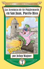 Las Aventuras de Sir Pigglesworth En San Juan, Puerto Rico