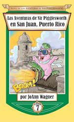 Las Aventuras de Sir Pigglesworth En San Juan, Puerto Rico