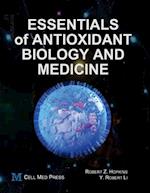 Essentials of Antioxidant Biology and Medicine