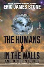 The Humans in the Walls: and Other Stories 