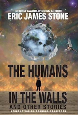 The Humans in the Walls: and Other Stories