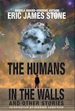 The Humans in the Walls: and Other Stories 