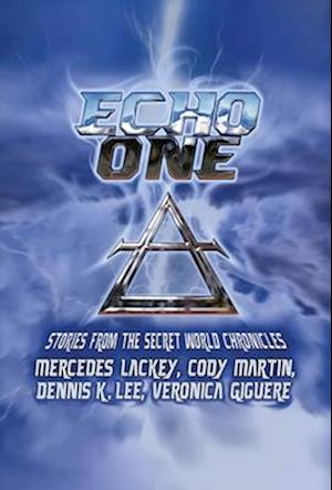 Echo One: Tales from the Secret World Chronicles