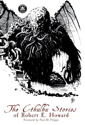 The Cthulhu Stories of Robert E. Howard