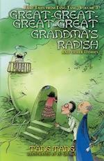 Great-Great-Great-Great Grandma's Radish and Other Stories 