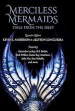 Merciless Mermaids: Tails from the Deep 