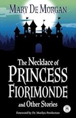The Necklace of Princess Fiorimonde and Other Stories with Foreword by Dr. Marilyn Pemberton