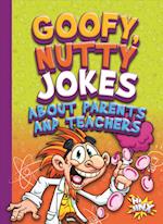 Goofy, Nutty Jokes about Parents and Teachers