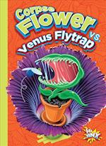 Corpse Flower vs. Venus Flytrap