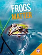Frogs Matter