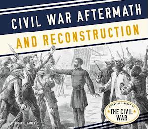 Civil War Aftermath and Reconstruction