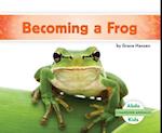 Becoming a Frog