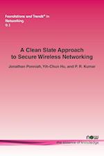 A Clean Slate Approach to Secure Wireless Networking