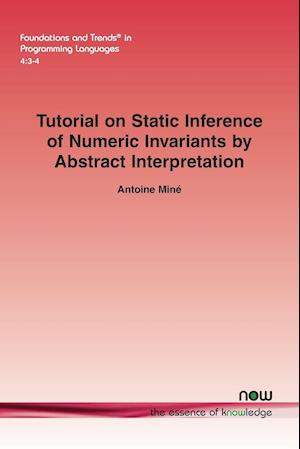 Tutorial on Static Inference of Numeric Invariants by Abstract Interpretation