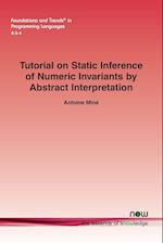 Tutorial on Static Inference of Numeric Invariants by Abstract Interpretation