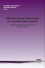Efficient Query Processing for Scalable Web Search
