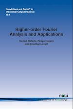 Higher-Order Fourier Analysis and Applications