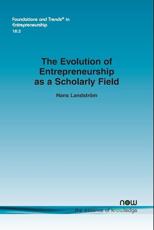 The Evolution of Entrepreneurship as a Scholarly Field