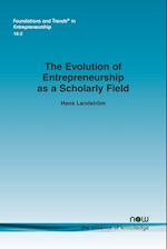 The Evolution of Entrepreneurship as a Scholarly Field 