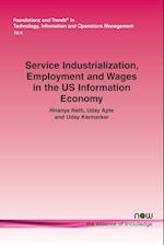 Service Industrialization, Employment and Wages in the US Information Economy 