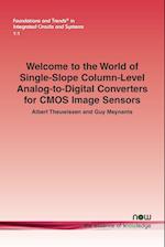 Welcome to the World of Single-Slope Column-Level Analog-to-Digital Converters for CMOS Image Sensors 