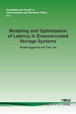 Modeling and Optimization of Latency in Erasure-coded Storage Systems 
