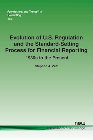 Evolution of U.S. Regulation and the Standard-Setting Process for Financial Reporting