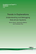 Trends in Explanations: Understanding and Debugging Data-driven Systems 